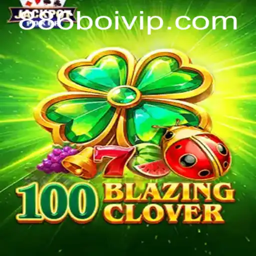 The Thrilling World of 100BlazingClover and its Dynamic Gameplay
