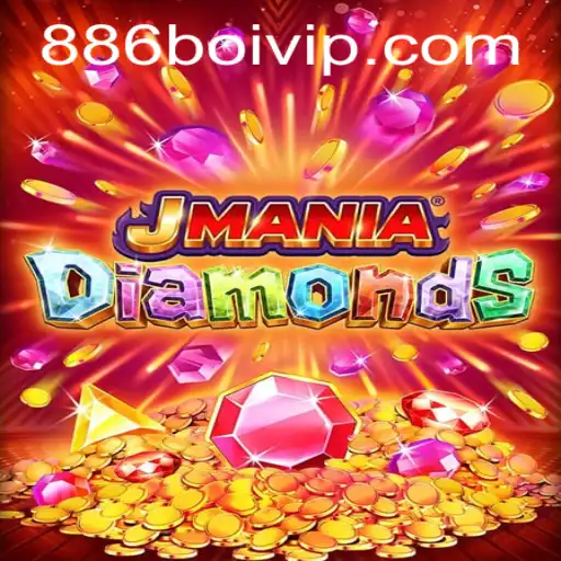 Discover the Thrilling World of JManiaDiamonds: A Fresh Gaming Experience with 886boi